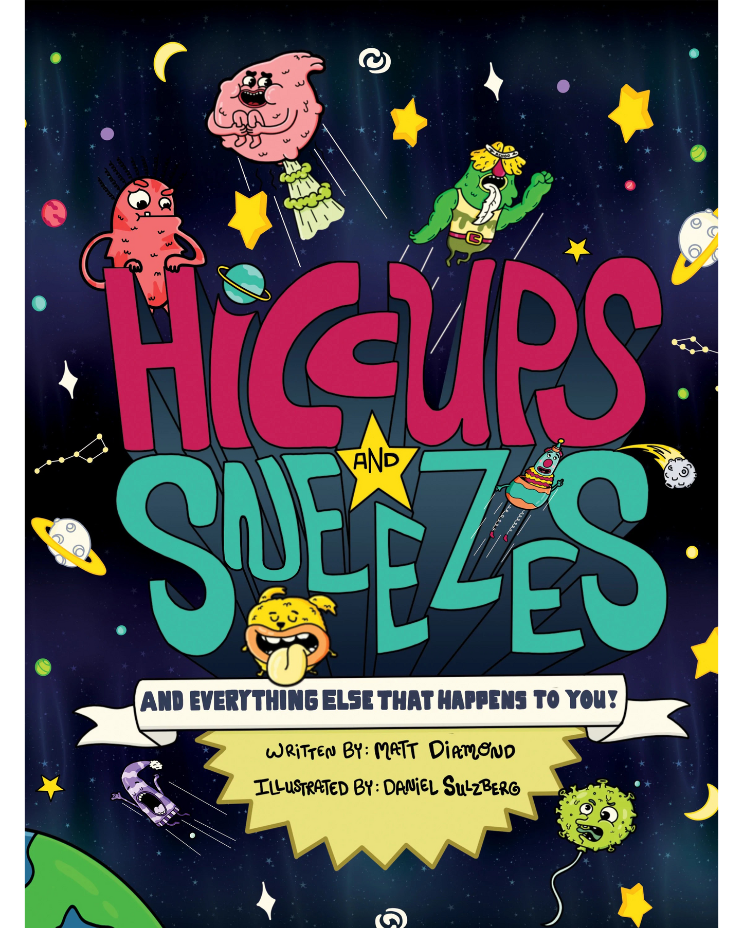 Hiccups and Sneezes: And Everything Else That Happens To You